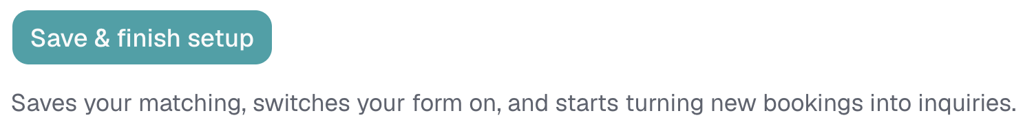 Settings, Booking intake, the Save and finish setup button